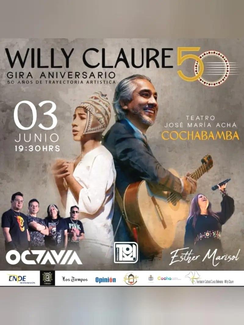 Willy Claure 50 Años de Trayectoria Artística Willy Claure 50 Años de Trayectoria Artística